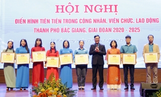 Thành phố Bắc Giang: Biểu dương 147 điển hình tiên tiến trong công nhân, viên chức, lao động